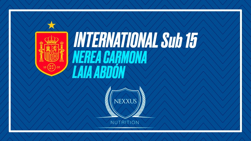 Laia Abdón y Nerea Carmona, convocadas con la Selección Española Sub-15